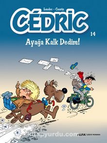 Cedric 14 / Ayağa Kalk Dedim! - Cauvin