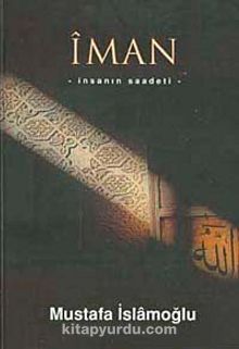 İman - Mustafa İslamoğlu