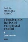 T&uuml;rkiye'nin İktisadi ve İ&ccedil;timai Tarihi -1- (1243-1453)