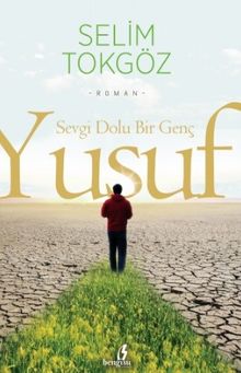 Sevgi Dolu Bir Genç Yusuf 