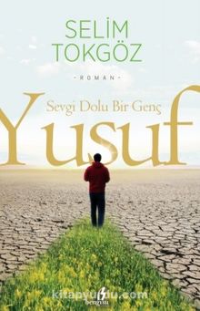 Sevgi Dolu Bir Genç Yusuf - Selim Tokgöz