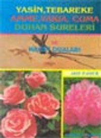 Yasin-Tebareke-Amme-Vakia-Cuma-Duhan Süreleri ve Hacet Duaları (Dört Güllü) (Yas-016)