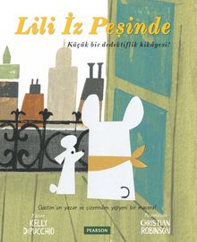 Lili İz Peşinde & Küçük Bir Dedektiflik Hikayesi!