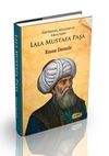 Azerbaycan, G&uuml;rcistan ve Kıbrıs Fatihi Lala Mustafa Paşa