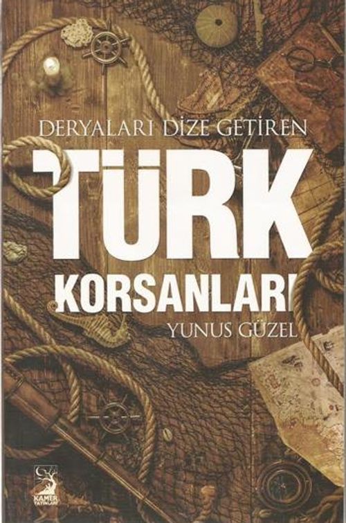 Deryaları Dize Getiren Türk Korsanları