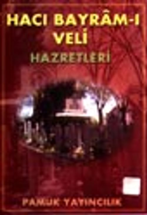 Hacı Bayram-ı Veli Hazretleri (evliya-006)