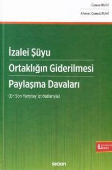 Paylaşma Davaları & İzale-i Şüyu, Ortaklığın / Paydaşlığın Giderilmesi