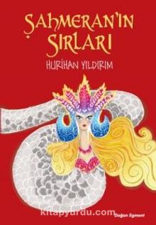 Şahmeran’ın Sırları - Hurihan Yıldırım