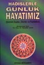 Hadislerle Günlük Hayatımız