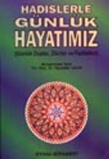 Hadislerle Günlük Hayatımız