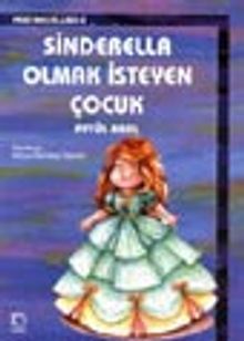 Sinderella Olmak İsteyen Çocuk