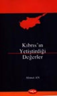 Kıbrıs'ın Yetiştirdiği Değerler
