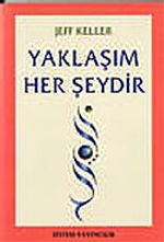 Yaklaşım Her Şeydir
