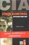 CIA Belgeleriyle Zihin Kontrol Operasyonları