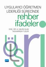 Uygulayıcı Öğretmen Liderliği Sürecinde Rehber İfadeler