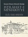 Istılahat-ı Mi’mariyye Osmanlı Dönemi Mimarlık Sözlüğü