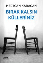 Bırak Kalsın Küllerimiz