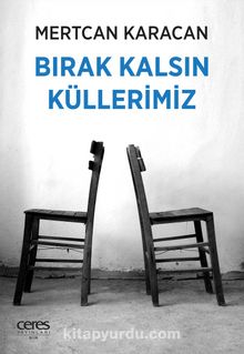 Bırak Kalsın Küllerimiz - Mertcan Karacan