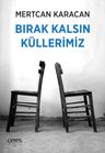 Bırak Kalsın Küllerimiz