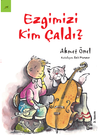Ezgimizi Kim &Ccedil;aldı?