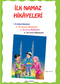 İlk Namaz Hikayeleri 