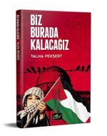 Biz Burada Kalacağız