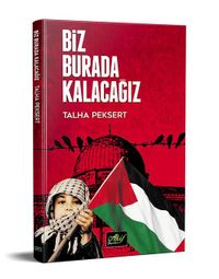 Biz Burada Kalacağız