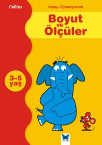 Collins Kolay Öğreniyorum / Boyut ve Ölçüler (3-5 Yaş)