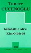 Sabahattin Ali'yi Kim &Ouml;ld&uuml;rd&uuml;