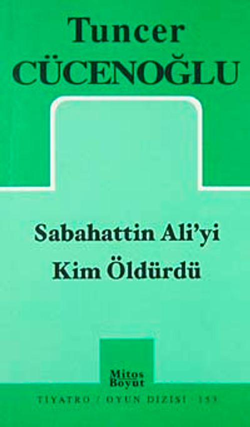 Sabahattin Ali'yi Kim Öldürdü