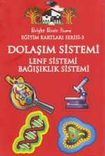 Eğitim Kartları Serisi 3 / Dolaşım Sistemi Lenf Sistemi Bağışıklık Sistemi