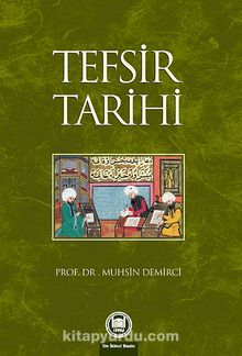 Tefsir Tarihi - Prof. Dr. Muhsin Demirci