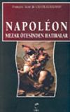 Napoleon Mezar &Ouml;tesinden Hatıralar