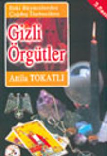 Eski Büyücülerden Çağdaş Darbecilere Gizli Örgütler