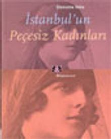 İstanbul'un Peçesiz Kadınları