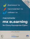 Macromedia MX Elearning İleri D&uuml;zey Kaynağından Eğitim