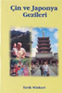 Çin ve Japon Gezileri