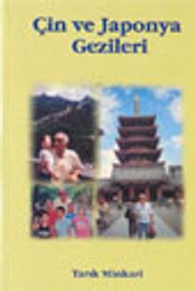 Çin ve Japon Gezileri