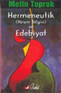 Hermeneutik (Yorum Bilgisi) ve Edebiyat