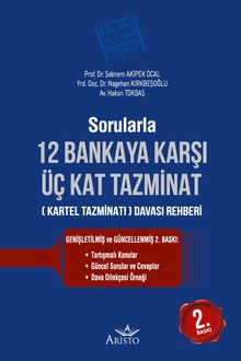 Sorularla 12 Bankaya Karşı Üç Kat Tazminat (Kartel Tazminatı) Davası Rehberi