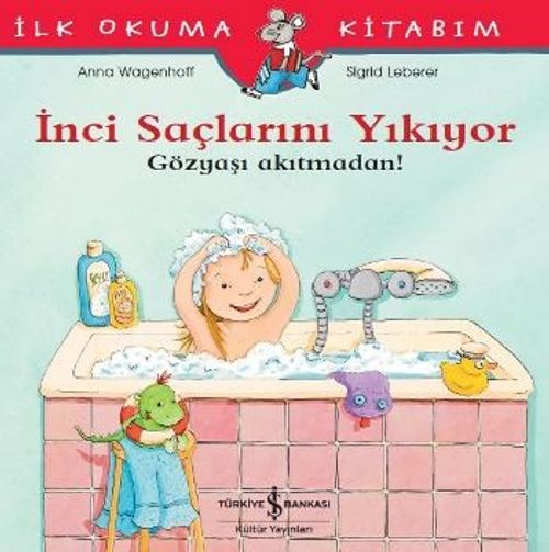 İnci Saçlarını Yıkıyor Gözyaşı Akıtmadan! / İlk Okuma Kitabım