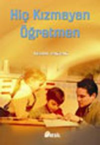 Hiç Kızmayan Öğretmen