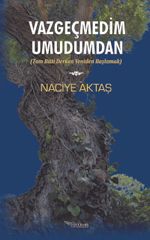 Vazgeçmedim Umudumdan