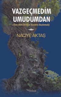 Vazgeçmedim Umudumdan