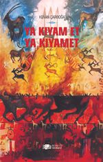 Ya Kıyam Et Ya Kıyamet