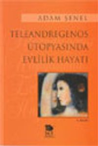 Teleandregenos Ütopyasında Evlilik Hayatı