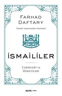 İsmaililer & Tarih ve Öğretileri