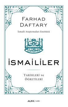 İsmaililer & Tarih ve Öğretileri - Farhad Daftary