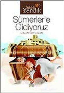 Sihirli Sandık Sümerler'e Gidiyoruz