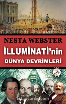 İlluminati’nin Dünya Devrimleri - Nesta H. Webster